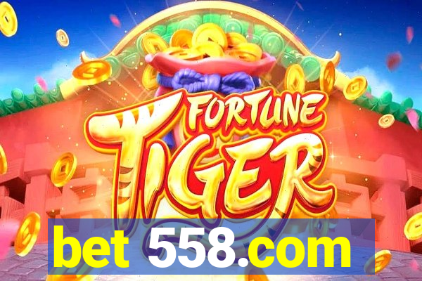 bet 558.com